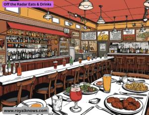 Off the Radar Eats & Drinks