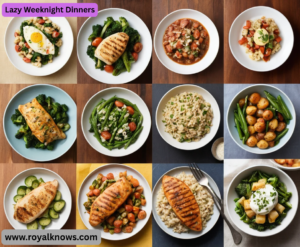 Lazy Weeknight Dinners