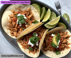 "Set It and Forget It" Lazy Meals