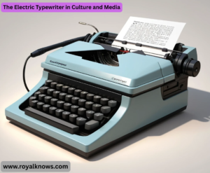 The Electric Typewriter in Culture and Media