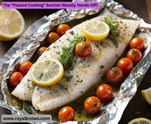 The "Passive Cooking" Section (Mostly Hands-Off)